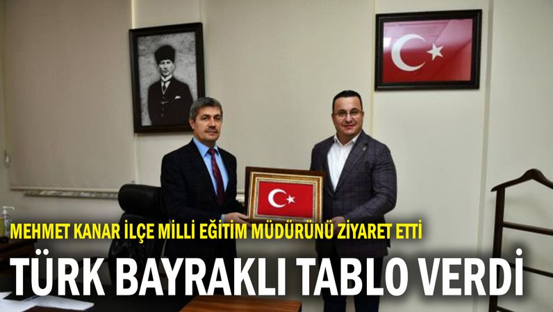 Mehmet Kanar Yeni Atanan Ilçe Milli Eğitim Müdürünü Ziyaret Etti ...